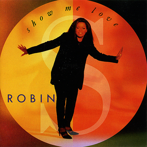 Robin S. - Show me love